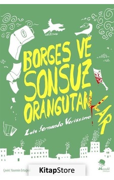 Borges ve Sonsuz Orangutanlar - Luis Fernando Verissimo - Monokl Borges ve Sonsuz Orangutanlar - Luis Fernando Verissimo - Monokl