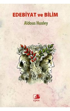 Edebiyat ve Bilim - Aldous Huxley - Epos Yayınları