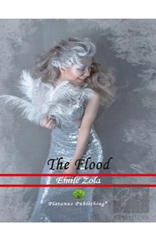 The Flood - Emile Zola - Platanus Publishing The Flood - Emile Zola - Platanus Publishing