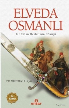 Elveda Osmanlı- Ensar Neşriyat Elveda Osmanlı- Ensar Neşriyat