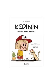 Evde Bir Kedinin Olması Harika Ama Evde Bir Kedinin Olması Harika Ama