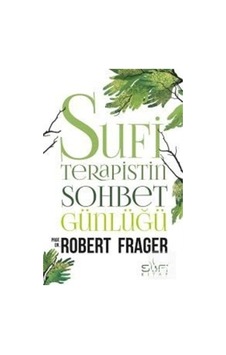 Sufi Terapistin Sohbet Günlüğü / Robert Frager 9786055215866 Sufi Terapistin Sohbet Günlüğü / Robert Frager 9786055215866