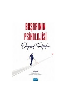 Başarının Psikolojisi - Duyuşsal Faktörler - Bülent Dilmaç - Nobel Akademik Yayıncılık Başarının Psikolojisi - Duyuşsal Faktörler - Bülent Dilmaç - Nobel Akademik Yayıncılık