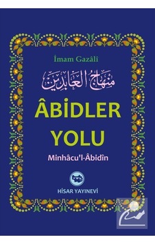 Abidler Yolu - İmam Gazali - Hisar Yayınevi Abidler Yolu - İmam Gazali - Hisar Yayınevi