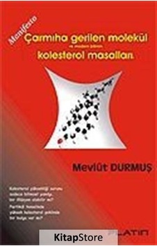 Çarmıha Gerilen Molekül Kolesterol Masalları - Mevlüt Durmuş