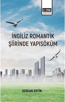 İngiliz Romantik Şiirinde Yapısöküm  - Serkan Ertin  - Eğitim Yayınevi