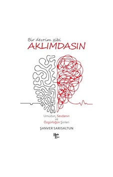 Bir Devrim Gibi Aklımdasın - Umudun, Sevdanın Ve Özgürlüğün Şiirleri - Pmvp-898047 Bir Devrim Gibi Aklımdasın - Umudun, Sevdanın Ve Özgürlüğün Şiirleri - Pmvp-898047