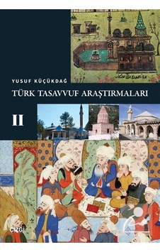 Türk Tasavvuf Araştırmaları 2 / Yusuf Küçükdağ