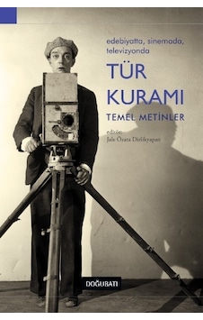 Edebiyatta Sinemada Televizyonda Tür Kuramı-Temel Metinler - Temel Metinler - Doğu Batı Yayınları Edebiyatta Sinemada Televizyonda Tür Kuramı-Temel Metinler - Temel Metinler - Doğu Batı Yayınları