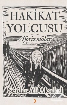 Hakikat Yolcusu-Aforizmalar - Serdar Ali Aksakal - Cinius Hakikat Yolcusu-Aforizmalar - Serdar Ali Aksakal - Cinius