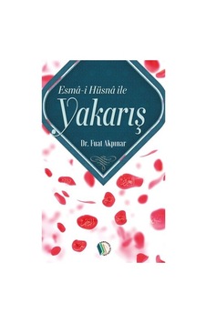 Esma-I Hüsna Ile Yakarış - Dr. Fuat Akpınar Esma-I Hüsna Ile Yakarış - Dr. Fuat Akpınar