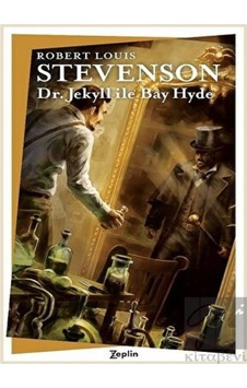 Dr. Jekyll İle Bay Hyde - Robert Louis Stevenson - Zeplin Kitap Dr. Jekyll İle Bay Hyde - Robert Louis Stevenson - Zeplin Kitap