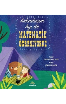 Arkadaşım Ayı İle Matematik Öğreniyoruz - Carmen Oliver - Bookalemun Yayınları Arkadaşım Ayı İle Matematik Öğreniyoruz - Carmen Oliver - Bookalemun Yayınları