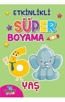 Etkinlikli Süper Boyama 6 Yaş- Sancak Çocuk Etkinlikli Süper Boyama 6 Yaş- Sancak Çocuk