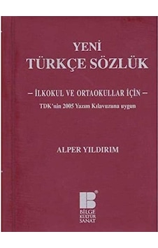 Yeni Türkçe Sözlük İlköğretim İçin Tdk'nın 2005 Yazım Kılavuzuna Uygun - Alper Yıldırım