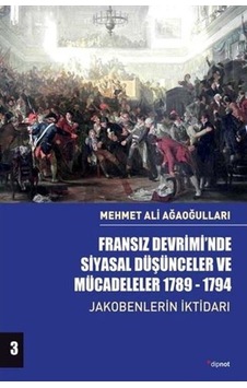 Fransız Devrimi'Nde Siyasal Düşünceler Ve Mücadeleler 1789-1794 3 Fransız Devrimi'Nde Siyasal Düşünceler Ve Mücadeleler 1789-1794 3