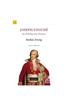 Joseph Fouche - Stefan Zweig - Doğu Batı Yayınları