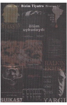 Bizim Tiyatro 1981 - 2001 İzlence Dergisi Bizim Tiyatro 1981 - 2001 İzlence Dergisi