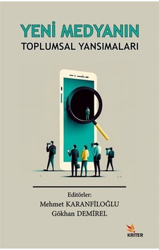 Yeni Medyanın Toplumsal Yansımaları- Kriter Yeni Medyanın Toplumsal Yansımaları- Kriter