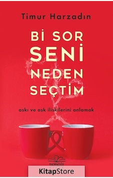 Bi Sor Seni Neden Seçtim - Timur Harzadın - Nemesis Kitap Bi Sor Seni Neden Seçtim - Timur Harzadın - Nemesis Kitap