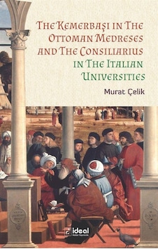The Kemerbaşı In The Ottoman Medreses And The Consiliarius In ... The Kemerbaşı In The Ottoman Medreses And The Consiliarius In ...