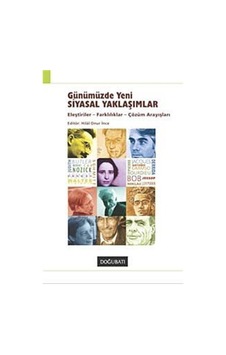 Günümüzde Yeni Siyasal Yaklaşımlar - Hilal Onur İnce - Doğu Batı Yayınları Günümüzde Yeni Siyasal Yaklaşımlar - Hilal Onur İnce - Doğu Batı Yayınları