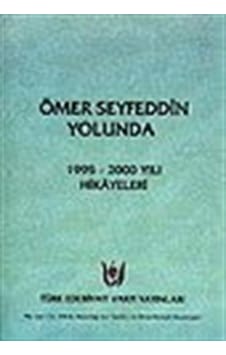 Ömer Seyfeddin Yolunda /1995-2000 Yılı Hikayeleri / Kolektif
