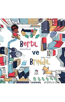 Bertil ve Brindil - Adele Tariel - İthaki Çocuk Bertil ve Brindil - Adele Tariel - İthaki Çocuk