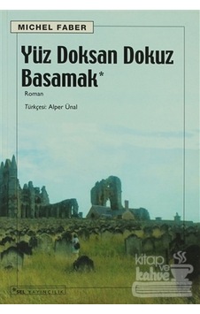 Yüz Doksan Dokuz Basamak - Michel Faber - Sel Yayıncılık