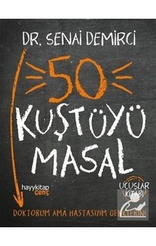 50 Kuştüyü Masal-Uçuşlar Kitabı - Senai Demirci - Hayykitap
