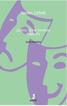 Çirkin Ördek Yavrusu Müzikali - Hasan Erkek - Gelengi Çirkin Ördek Yavrusu Müzikali - Hasan Erkek - Gelengi
