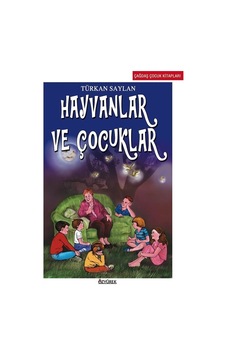 Hayvanlar ve Çocuklar - Türkan Saylan - Özyürek Yayınevi Hayvanlar ve Çocuklar - Türkan Saylan - Özyürek Yayınevi