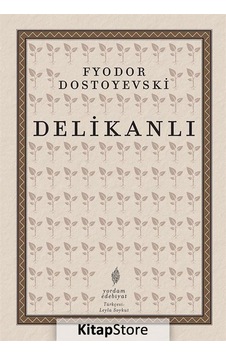 Delikanlı / Fyodor Mihailoviç Dostoyevski N11.1758 Delikanlı / Fyodor Mihailoviç Dostoyevski N11.1758