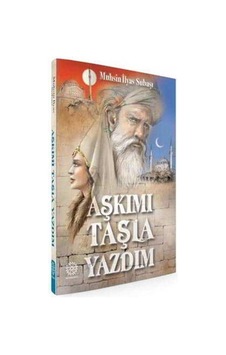 Aşkımı Taşla Yazdım- Mihrabad Yayınları