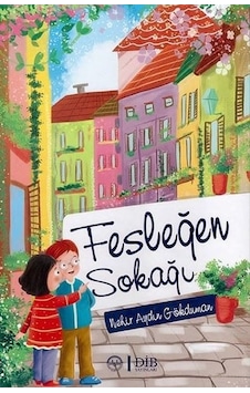 Fesleğen Sokağı - Nehir Aydın Gökduman - Diyanet İşleri Başkanlığı