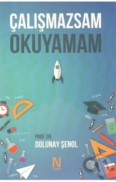 Çalışmazsam Okuyamam - Dolunay Şenol - Net Kitaplık Yayıncılık Çalışmazsam Okuyamam - Dolunay Şenol - Net Kitaplık Yayıncılık