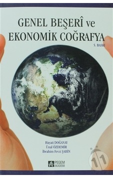 Genel Beşeri ve Ekonomik Coğrafya/Hayati Doğanay Ünal Genel Beşeri ve Ekonomik Coğrafya/Hayati Doğanay Ünal