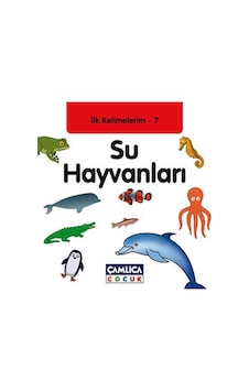 Su Hayvanları / İlk Kelimelerim-7 Su Hayvanları / İlk Kelimelerim-7