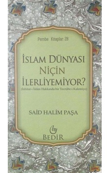 İslam Dünyası Niçin İlerliyemiyor? / Said Halim Paşa İslam Dünyası Niçin İlerliyemiyor? / Said Halim Paşa