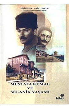 Mustafa Kemal Ve Selanik Yaşamı / Hristos Hristodulu 9789755452395