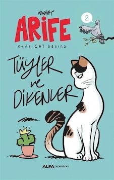 Arife - Tüyler ve Dikenler - Evde Cat Başına - Rewhat - Alfa Yayıncılık Arife - Tüyler ve Dikenler - Evde Cat Başına - Rewhat - Alfa Yayıncılık
