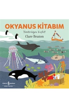 Okyanus Kitabım / Yaratıcılığını Keşfet / Clare Beaton Okyanus Kitabım / Yaratıcılığını Keşfet / Clare Beaton