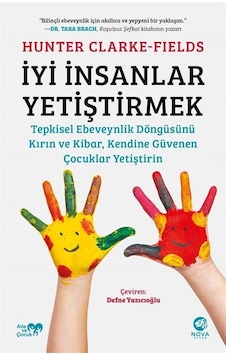 İyi İnsanlar Yetiştirmek - Hunter Clarke Fields - Nova Kitap İyi İnsanlar Yetiştirmek - Hunter Clarke Fields - Nova Kitap