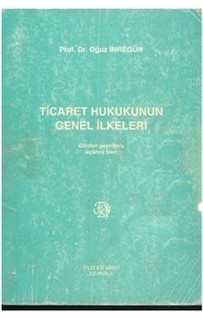 Ticaret Hukukunun Genel İlkeleri Oğuz İmregün 2.El İadesiz