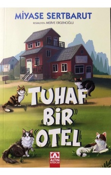 Tuhaf Bir Otel - Miyase Sertbarut - Altın Kitaplar Tuhaf Bir Otel - Miyase Sertbarut - Altın Kitaplar