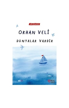Dünyalar Vardır - Şiir Kitaplığı - Orhan Veli Kanık - Masalperest Dünyalar Vardır - Şiir Kitaplığı - Orhan Veli Kanık - Masalperest