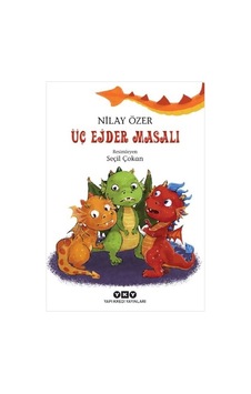Üç Ejder Masalı - Nilay Özer - Yapı Kredi Yayınları Üç Ejder Masalı - Nilay Özer - Yapı Kredi Yayınları
