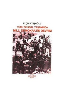 Türk Siyasal Yaşamında Milli Demokratik Devrim Türk Siyasal Yaşamında Milli Demokratik Devrim