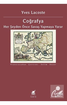 Coğrafya Her Şeyden Önce Savaş Yapmaya Yarar - Yves Lacoste - Ayrıntı Yayınları