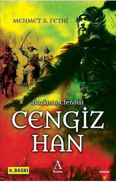 Bozkırın Efendisi Cengiz Han - Mehmet Samih Fethi - Panama Yayıncılık Bozkırın Efendisi Cengiz Han - Mehmet Samih Fethi - Panama Yayıncılık